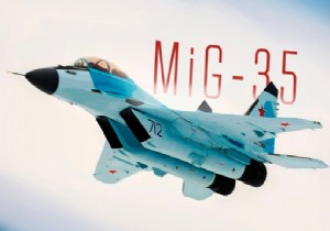 MiG-35 YAKINDA F-35 E RAKİP OLUR