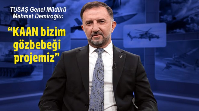  KAAN  İÇİN TARİH VERDİ