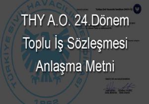 İŞTE THY 24.DÖNEM TİS’İ