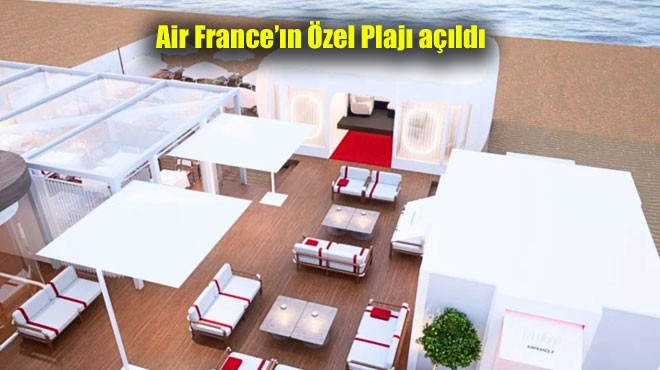 AIR FRANCE’TA ‘CANNES’ HAZIRLIĞI