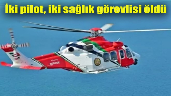 AMBULANS HELİKOPTER DÜŞTÜ