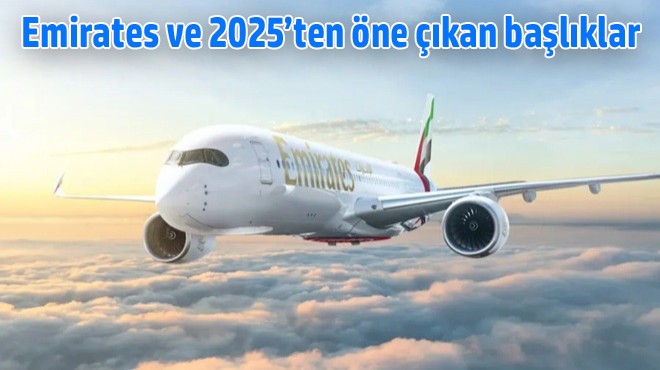 EMIRATES:  İYİSİYLE UÇUN 