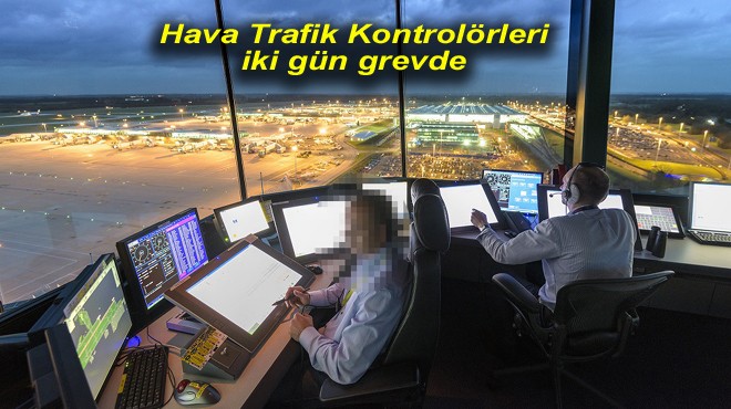 FRANSA DA  ATC  GREVİ
