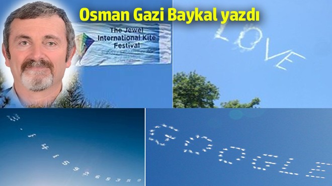 GÖKYÜZÜNE YAZI YAZMAK