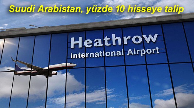 HEATHROW DA HİSSE SATIŞI