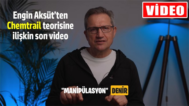 HER YÖNÜYLE 'CHEMTRAIL TEORİSİ'