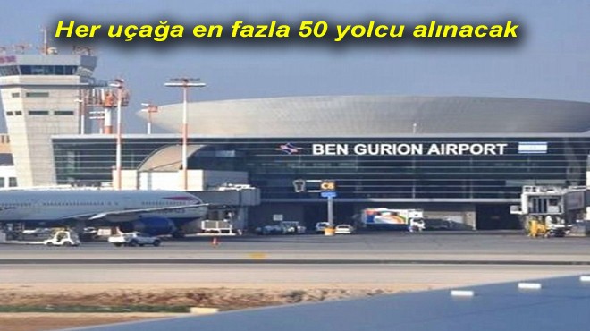 İSRAİL DEN KISITLI UÇUŞLAR OLACAK
