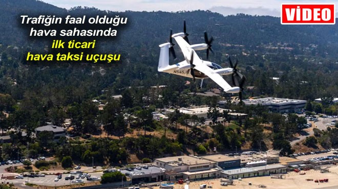 JOBY AVIATION’DAN TARİHİ UÇUŞ