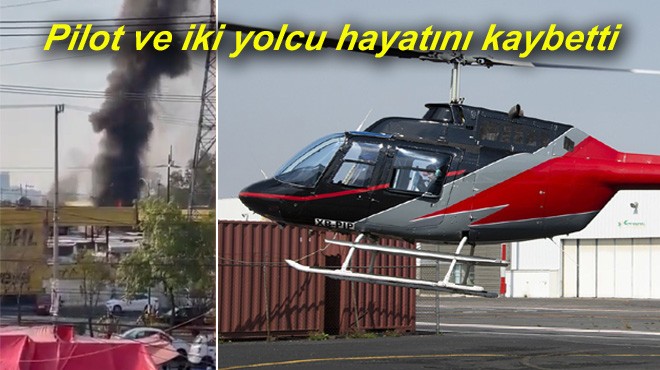 MEKSİKA DA HELİKOPTER KAZASI