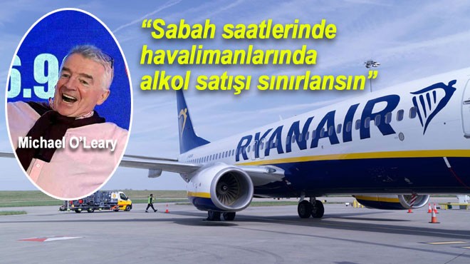 RYANAIR’DEN ‘ALKOL’ ÇIKIŞI