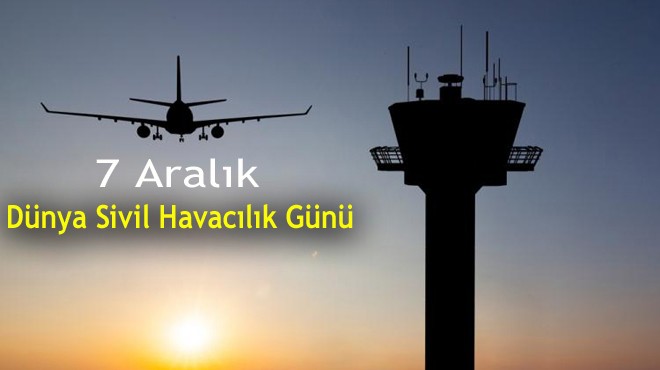 SİVİL HAVACILIK GÜNÜ KUTLU OLSUN