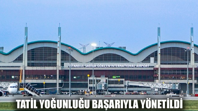 TATİL YOĞUNLUĞU BAŞARIYLA YÖNETİLDİ