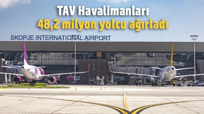 TAV'DA İLK YARI SONUÇLARI