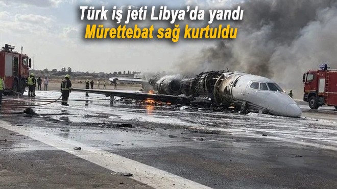 TÜRK İŞ JETİNDE YANGIN