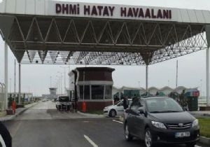 HATAY HAVAALANI GELİŞİYOR