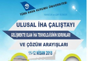 THK’DAN ULUSAL İHA ÇALIŞTAYI