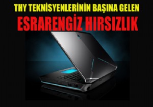 ÇALINAN LAPTOPTA HANGİ BİLGİLER VARDI