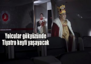 THY UÇAKLARINDA TİYATRO DÖNEMİ