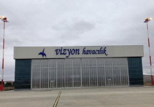 VİZYON HAVACILIK HANGARI AÇILIYOR